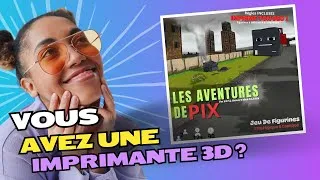 Miniature : Vous Avez Une Imprimante 3D ? J'ai Peut Être Un Jeu Pour Vous !
