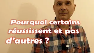 Miniature : POURQUOI CERTAINS REUSSISSENT ET PAS D'AUTRES ?