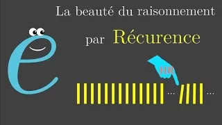Miniature : Comment Comprendre FACILEMENT Le Raisonnement Par Récurrence