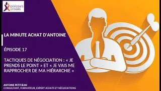 Miniature : La minute Achat d'Antoine : Je prends le point et je vais me rapprocher de ma hiérarchie