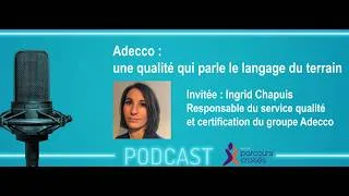 Miniature : Qualité : au-delà du virtuel - Adecco  une qualité qui parle le langage du terrain -Ingrid Chapuis
