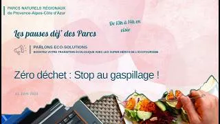 Miniature : Les pauses dèj’ des Parcs – Zéro déchet  stop au gaspillage !