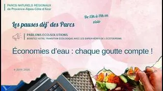 Miniature : Les pauses dèj’ des Parcs – Économies d’eau : chaque goutte compte !
