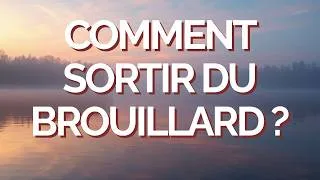 Miniature : Comment sortir du brouillard mental et retrouver l'envie d'avancer
