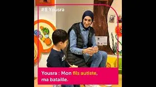 Miniature : #8 : Yousra : Mon fils autiste, ma bataille.