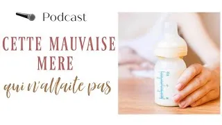 Miniature : Cette mauvaise mère qui n'allaite pas... ? / Parentillages - podcast