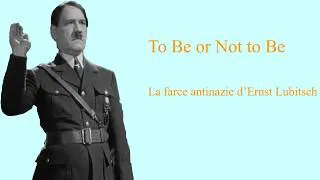 Miniature : To Be or Not to Be : la farce désopilante antinazie