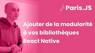 Miniature : Ajouter de la modularité à vos bibliothèques React Native — Mathieu Acthernoene