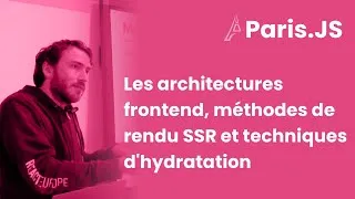 Miniature : Les architectures frontend, méthodes de rendu SSR et techniques d'hydratation — Tony Cabaye