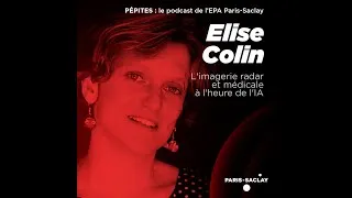 Miniature : Episode 7 - Elise Colin : L'imagerie radar et médicale à l'heure de l'IA
