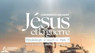 Miniature : Jésus et la guerre, pourquoi n'agit-il pas ? - Église Adventiste de Paris Sud 130