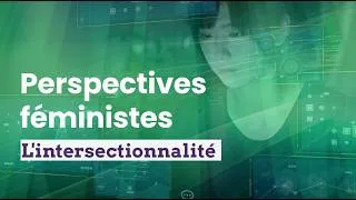 Miniature : L'Intersectionnalité  - Perspectives feministes