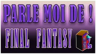Miniature : Parle moi de Final Fantasy !