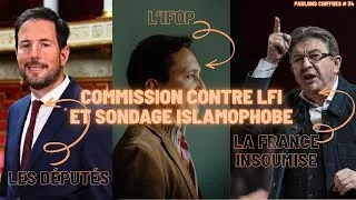 Miniature : LA CALAMITEUSE COMMISSION CONTRE LFI... ET PLUS SI AFFINITES [PARLONS CHIFFRES #34]