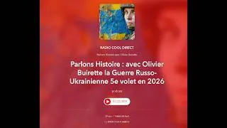 Miniature : Guerre Russie-Ukraine : Interview du 28 avril, 5e volet (Radio Cool Direct)