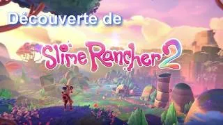 Miniature : Découverte de Slime Rancher 2 – Une aventure colorée et pleine de slimes !