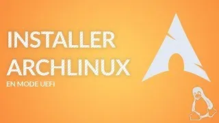 Miniature : INSTALLER ARCHLINUX EN MODE UEFI - Tutoriel Linux Français
