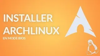 Miniature : INSTALLER ARCHLINUX EN MODE BIOS - Tutoriel Linux Français