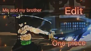 Miniature : edit 🌸, one piece [me and my brother] 🔥🔥