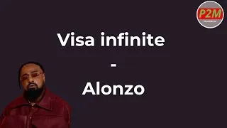 Miniature : Paroles Visa infinite - Alonzo [son officiel]