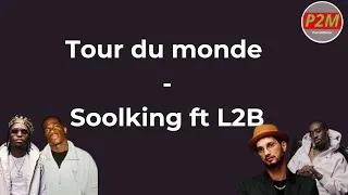 Miniature : Paroles Tour du monde - Soolking ft L2B [son officiel]