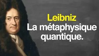 Miniature : LEIBNIZ : La métaphysique quantique