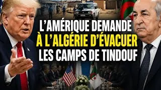 Miniature : L’Amérique exige que l’Algérie évacue les camps de Tindouf : tension diplomatique choc au Maroc
