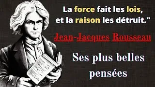 Miniature : JEAN-JACQUES ROUSSEAU: Ses plus belles pensées!!!. Citations Inspirantes qu'il vaut mieux Connaitre.