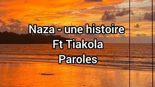 Miniature : Naza - une histoire Ft Tiakola (paroles)