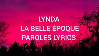 Miniature : LYNDA - LA BELLE ÉPOQUE (paroles/lyrics)