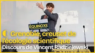 Miniature : Grenoble, creuset de l'écologie scientifique - Discours de Vincent Radziejewski