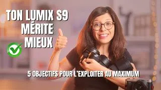 Miniature : Ton Lumix S9 mérite mieux : 5 objectifs indispensables