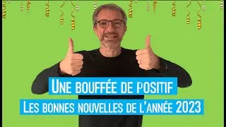 Miniature : Inspiration positive : Les bonnes nouvelles de l'année 2023
