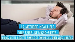 Miniature : La méthode infaillible pour la micro-sieste: Suivez cette recette et dormez en quelques minutes