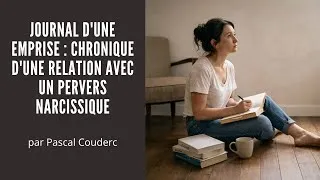 Miniature : JOURNAL D'UNE EMPRISE : CHRONIQUE D'UNE RELATION AVEC UN PERVERS NARCISSIQUE