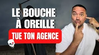 Miniature : Pourquoi le bouche à oreille tue ton agence web et ton entreprise ?