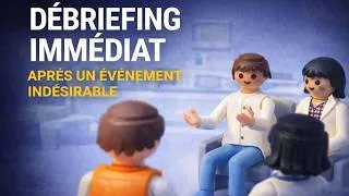 Miniature : Le debriefing immédiat : Protéger le patient, l'équipe & le professionnel impliqué