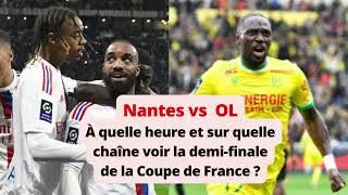 Miniature : Nantes - OL : À quelle heure et sur quelle chaîne voir la demi-finale de la Coupe de France ?
