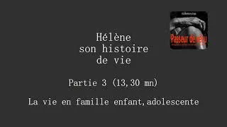 Miniature : Hélène partie 3. La vie en famille, enfant, adolescente.