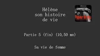 Miniature : Hélène partie 5 'fin" Sa vie de Femme.