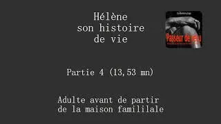 Miniature : Hélène, partie 4 - Adulte avant de partir de la maison familiale
