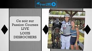 Miniature : Passion Courses LIVE - Avec Louis Desrochers