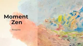 Miniature : Moment Zen- Respire