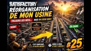 Miniature : SATISFACTORY #25 – Je réorganise tout... mais rien n'est simple !