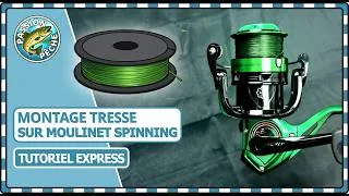 Miniature : MONTAGE TRESSE SUR MOULINET SPINNING - Tutoriel Express