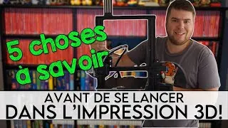 Miniature : 5 choses à savoir avant de commencer dans l'impression 3D!