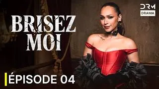Miniature : Brisez-Moi | Série Dramatique | Épisode 4 | Amour, Trahison & Émotions | Final de la série | CU1I