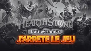 Miniature : J'arrête BATTLEGROUNDS? | Hearthstone Battlegrounds