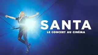 Miniature : SANTA – Le Concert au cinéma | Bande-annonce officielle