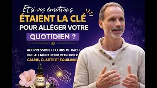 Miniature : Les Bienfaits de l'Acupression Florithérapique pour l’Equilibre Emotionnel